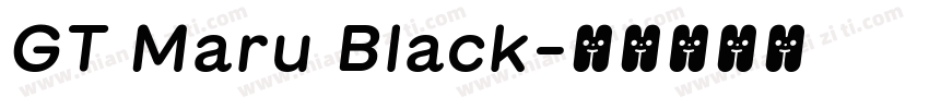 GT Maru Black字体转换